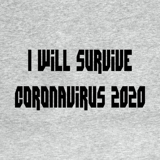 I Will Survive Corona 2020 T-Shirt by Shirt Trend